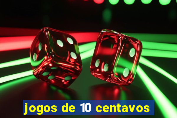 jogos de 10 centavos